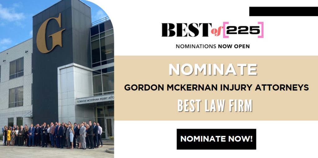 best law firm in Baton Rouge, Nominate Gordon McKernan Injury Attorneys for Best Law Firm in Baton Rouge