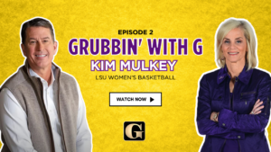Kim Mulkey | Grubbin with G