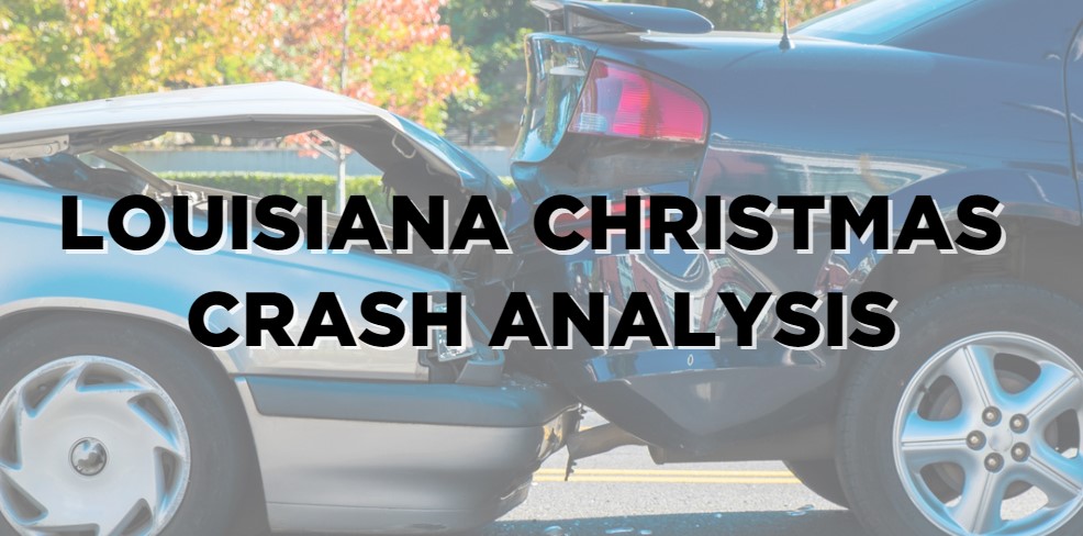 Christmas Crashes, Navigating the Holiday Roads: A Louisiana Christmas Crash Analysis
